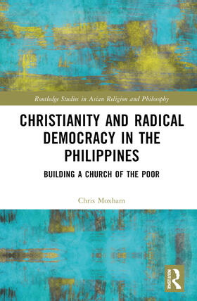 Moxham |  Christianity and Radical Democracy in the Philippines | Buch |  Sack Fachmedien