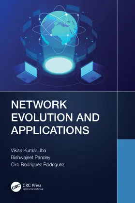 Jha / Pandey / Rodriguez |  Network Evolution and Applications | Buch |  Sack Fachmedien