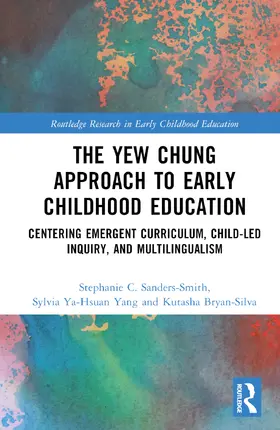Sanders-Smith / Ya-Hsuan Yang / Bryan-Silva |  The Yew Chung Approach to Early Childhood Education | Buch |  Sack Fachmedien