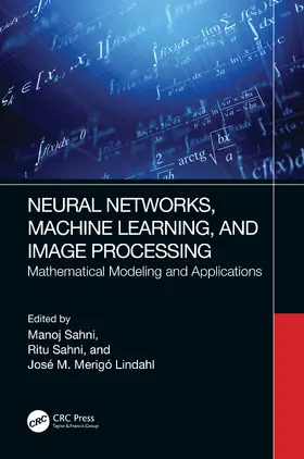 Sahni / M Merigo | Neural Networks, Machine Learning, and Image Processing | Buch | 978-1-032-30014-6 | www.sack.de