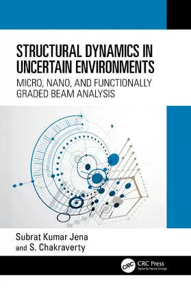 Jena / Chakraverty |  Structural Dynamics in Uncertain Environments | Buch |  Sack Fachmedien