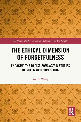 Wang |  The Ethical Dimension of Forgetfulness | Buch |  Sack Fachmedien