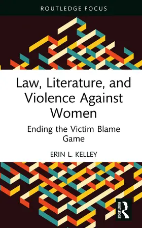 Kelley | Law, Literature, and Violence Against Women | Buch | 978-1-032-30138-9 | www.sack.de
