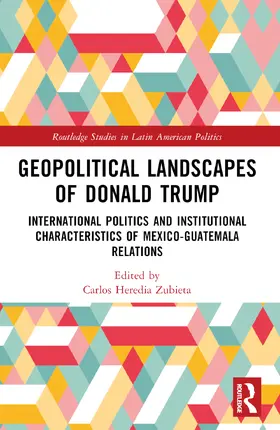 Heredia-Zubieta |  Geopolitical Landscapes of Donald Trump | Buch |  Sack Fachmedien