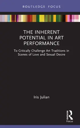 Julian |  The Inherent Potential in Art Performance | Buch |  Sack Fachmedien