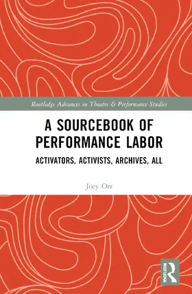 Orr |  A Sourcebook of Performance Labor | Buch |  Sack Fachmedien