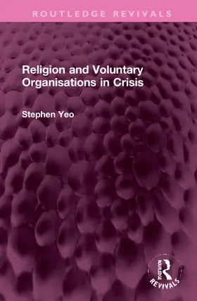 Yeo | Religion and Voluntary Organisations in Crisis | Buch | 978-1-032-30332-1 | www.sack.de