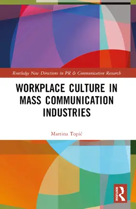 Topic |  Workplace Culture in Mass Communication Industries | Buch |  Sack Fachmedien