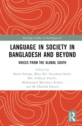 Sultana / Kabir / Haider |  Language in Society in Bangladesh and Beyond | Buch |  Sack Fachmedien