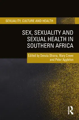 Bhana / Crewe / Aggleton |  Sex, Sexuality and Sexual Health in Southern Africa | Buch |  Sack Fachmedien