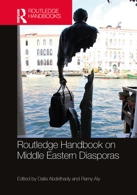 Abdelhady / Aly |  Routledge Handbook on Middle Eastern Diasporas | Buch |  Sack Fachmedien