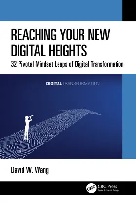Wang |  Reaching Your New Digital Heights | Buch |  Sack Fachmedien