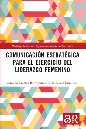 Fuentes Rodríguez / Brenes Peña |  Comunicación estratégica para el ejercicio del liderazgo femenino | Buch |  Sack Fachmedien