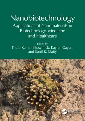 Bhowmick / Gayen / Maity | Nanobiotechnology | Buch | 978-1-032-30529-5 | www.sack.de