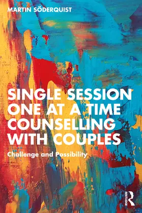 Söderquist | Single Session One at a Time Counselling with Couples | Buch | 978-1-032-30582-0 | www.sack.de