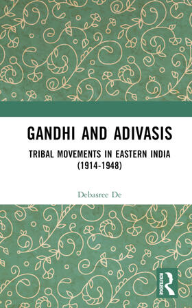 De |  Gandhi and Adivasis | Buch |  Sack Fachmedien