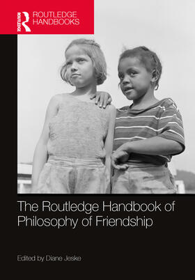 Jeske |  The Routledge Handbook of Philosophy of Friendship | Buch |  Sack Fachmedien
