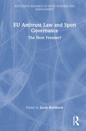 Kornbeck |  EU Antitrust Law and Sport Governance | Buch |  Sack Fachmedien