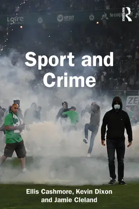Cashmore / Dixon / Cleland |  Sport and Crime | Buch |  Sack Fachmedien