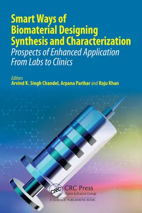 Singh Chandel / Parihar / Khan |  Smart Ways of Biomaterial Designing Synthesis and Characterization | Buch |  Sack Fachmedien
