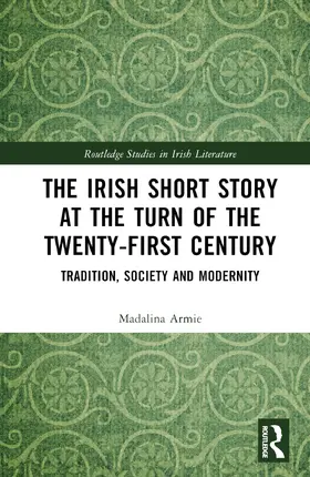 Armie |  The Irish Short Story at the Turn of the Twenty-First Century | Buch |  Sack Fachmedien
