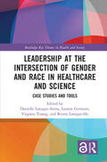 Laraque-Arena / Germain / Laraque-Ho |  Leadership at the Intersection of Gender and Race in Healthcare and Science | Buch |  Sack Fachmedien