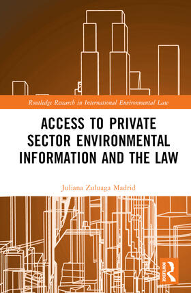Zuluaga Madrid | Private Sector Environmental Information and the Law | Buch | 978-1-03-230976-7 | sack.de
