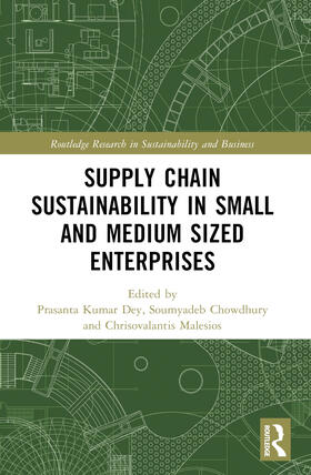 Malesios / Dey / Chowdhury | Supply Chain Sustainability in Small and Medium Sized Enterprises | Buch | 978-1-03-231009-1 | sack.de