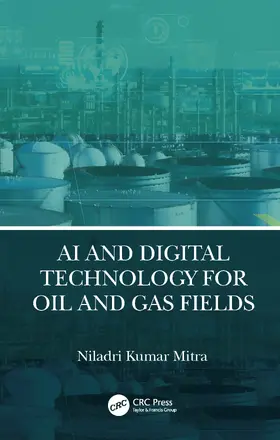Mitra | AI and Digital Technology for Oil and Gas Fields | Buch | 978-1-032-31032-9 | www.sack.de