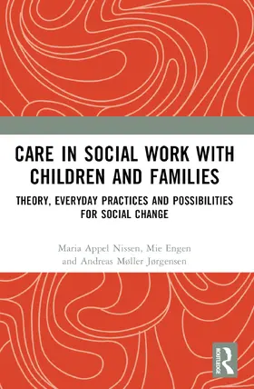 Appel Nissen / Engen / Møller Jørgensen | Care in Social Work with Children and Families | Buch | 978-1-032-31036-7 | www.sack.de
