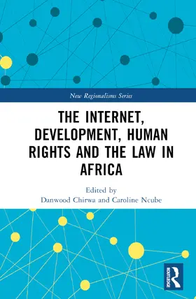 Chirwa / Ncube |  The Internet, Development, Human Rights and the Law in Africa | Buch |  Sack Fachmedien