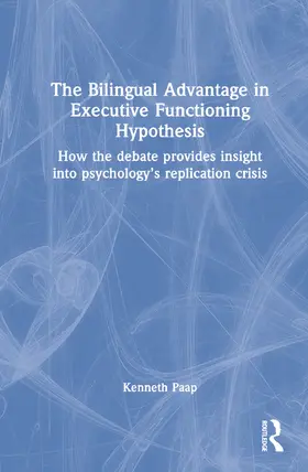 Paap | The Bilingual Advantage in Executive Functioning Hypothesis | Buch | 978-1-032-31100-5 | www.sack.de