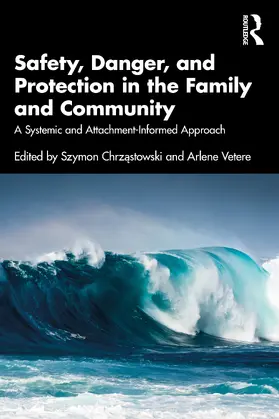Chrz¿stowski / Chrzastowski / Vetere |  Safety, Danger, and Protection in the Family and Community | Buch |  Sack Fachmedien