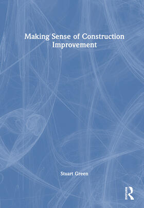 Green | Making Sense of Construction Improvement | Buch | 978-1-03-231114-2 | sack.de