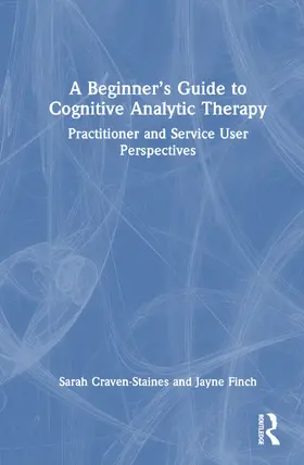 Craven-Staines / Finch |  A Beginner's Guide to Cognitive Analytic Therapy | Buch |  Sack Fachmedien