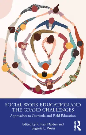 Maiden / Weiss |  Social Work Education and the Grand Challenges | Buch |  Sack Fachmedien
