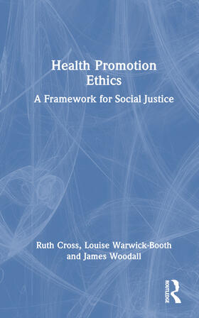 Cross / Warwick-Booth / Woodall | Health Promotion Ethics | Buch | 978-1-03-231150-0 | sack.de