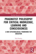 Hooley |  Pragmatist Philosophy for Critical Knowledge, Learning and Consciousness | Buch |  Sack Fachmedien