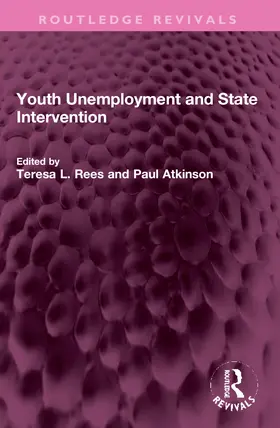 Atkinson / Rees |  Youth Unemployment and State Intervention | Buch |  Sack Fachmedien