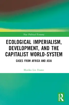 Frame |  Ecological Imperialism, Development, and the Capitalist World-System | Buch |  Sack Fachmedien