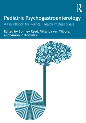 van Tilburg / Reed / Knowles |  Pediatric Psychogastroenterology | Buch |  Sack Fachmedien