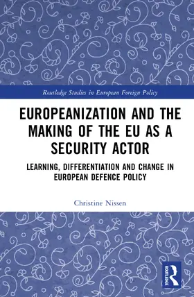 Nissen |  Europeanization and the Making of the EU as a Security Actor | Buch |  Sack Fachmedien