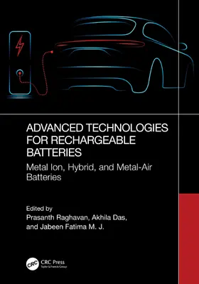 Raghavan / Das / Fatima M. J. |  Advanced Technologies for Rechargeable Batteries | Buch |  Sack Fachmedien