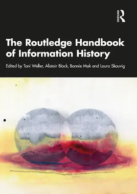 Weller / Black / Mak |  The Routledge Handbook of Information History | Buch |  Sack Fachmedien