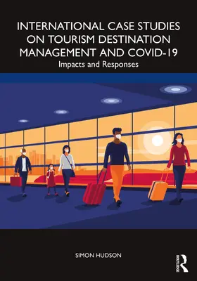 Hudson |  International Case Studies on Tourism Destination Management and COVID-19 | Buch |  Sack Fachmedien