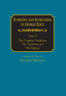 Newlin |  Everyone and Everything in George Eliot v 2 Complete Nonfiction, the Taxonomy, and the Topicon | Buch |  Sack Fachmedien