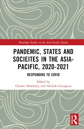 Hawksley / Georgeou |  Pandemic, States and Societies in the Asia-Pacific, 2020-2021 | Buch |  Sack Fachmedien