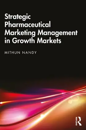 Nandy |  Strategic Pharmaceutical Marketing Management in Growth Markets | Buch |  Sack Fachmedien