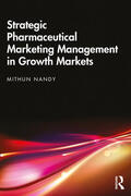 Nandy |  Strategic Pharmaceutical Marketing Management in Growth Markets | Buch |  Sack Fachmedien