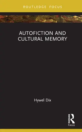 Dix |  Autofiction and Cultural Memory | Buch |  Sack Fachmedien